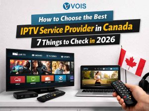 How to Choose the Best IPTV Service Provider in Canada 7 Things to Check in 2026