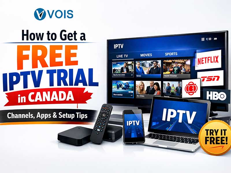 How to Get a Free IPTV Trial in Canada: Channels, Apps & Setup Tips?